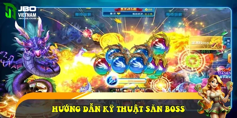 Hướng dẫn kỹ thuật săn Boss