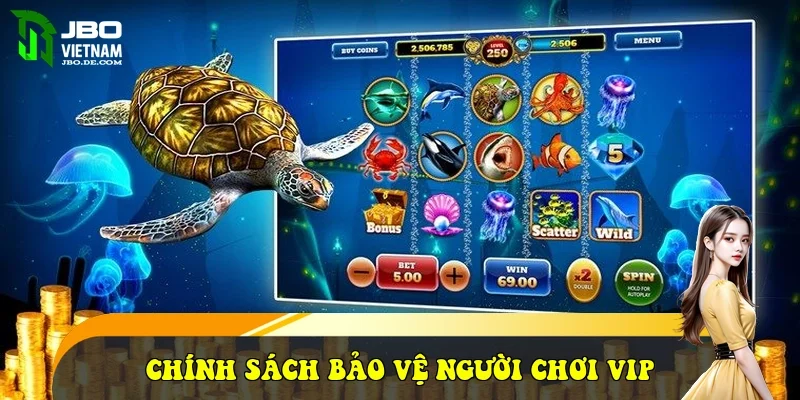 chính sách bảo vệ người chơi VIP