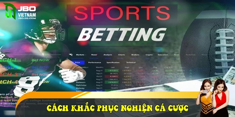 cách khắc phục nghiện cá cược cách khắc phục nghiện cá cược